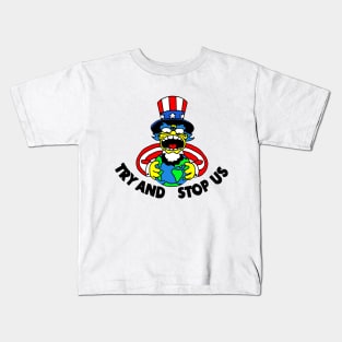 Try and Stop Us T-Shirt Kids T-Shirt